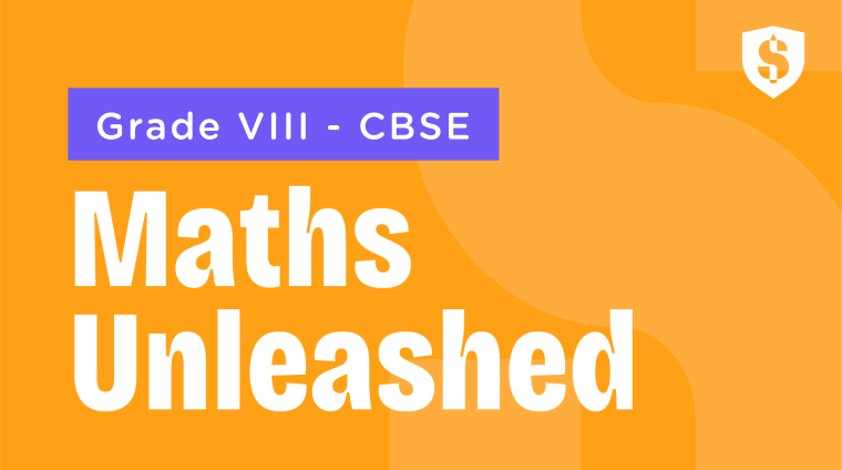 Maths Unleashed CBSE Class 8 CBSE Class 8 Maths