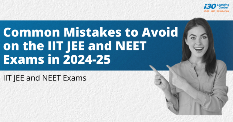 Common Mistakes to Avoid in IIT JEE and NEET