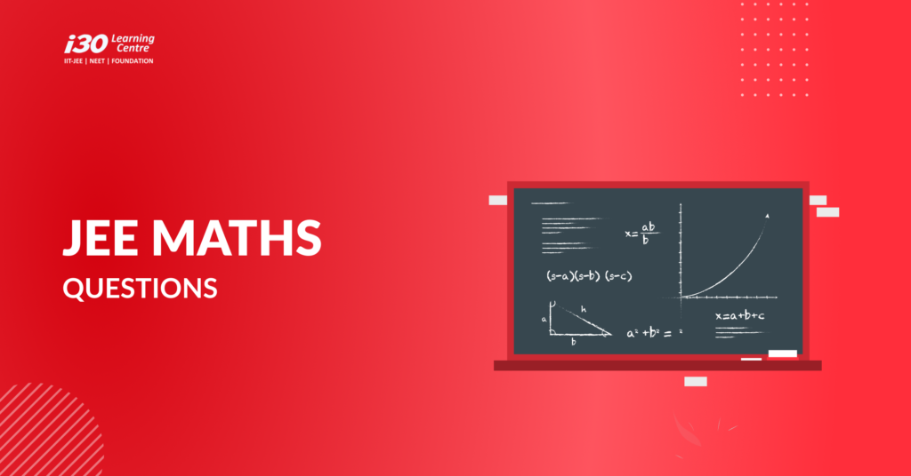 JEE mains Maths Questions