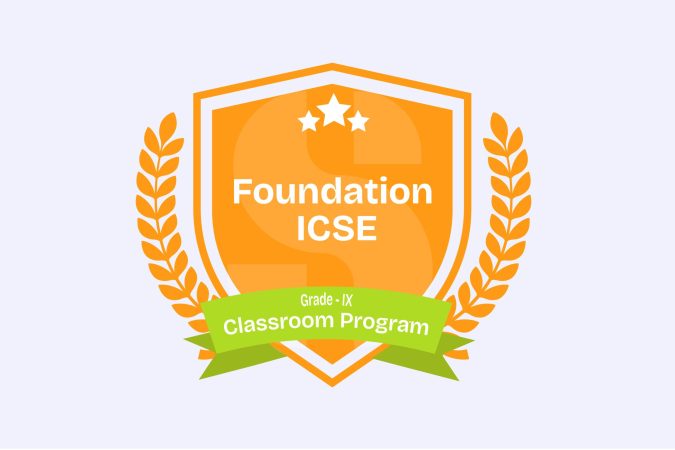 ICSE Class 9 Foundation Classroom Program