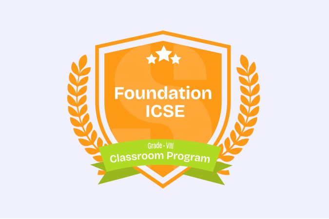Classroom Foundation Course for ICSE Class 8