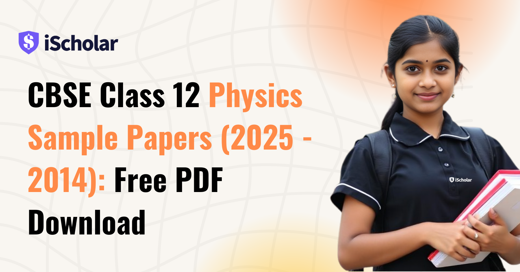 CBSE Class 12 Physics Sample Papers (2025 - 2014) Free PDF Download