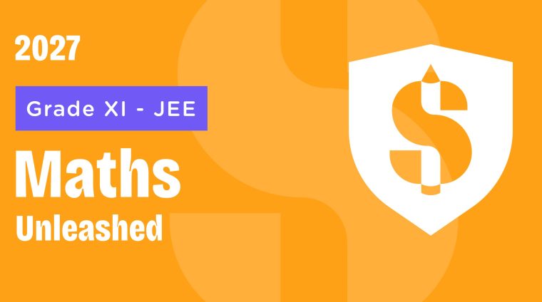 MU-1_Maths Unleashed – JEE 2027 – Grade XI (1) Maths-Unleashed-JEE-2027-Grade-XI
